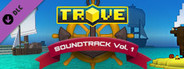 Trove - Soundtrack Vol. 1