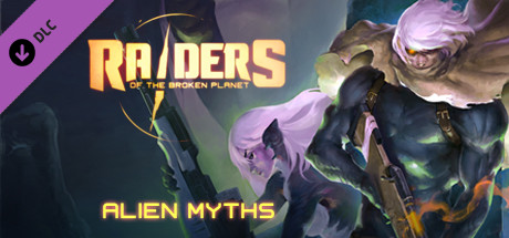 Raiders of the Broken Planet - Alien Myths Campaign DLC cover art
