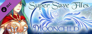 Moonchild - Super Savefiles