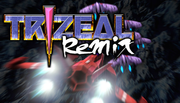 TRIZEAL Remix