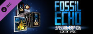 Fossil Echo - Special Edition Content Pack