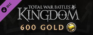 Total War Battles: KINGDOM - 600 Gold
