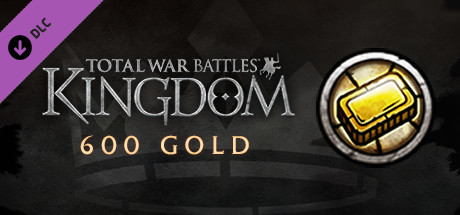 Total War Battles: KINGDOM - 600 Gold