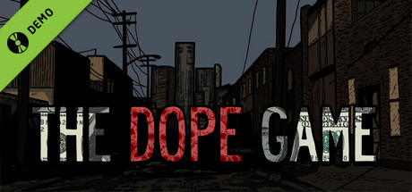 The Dope Game Demo cover art