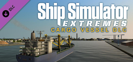 Ship Simulator Extremes: Cargo Vessel
