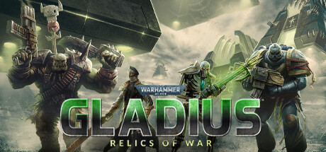 Warhammer 40,000: Gladius - Relics of War