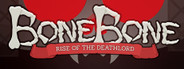 BoneBone: Rise of the Deathlord