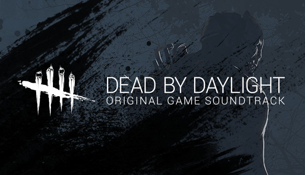 Dead by daylight original soundtrack что это