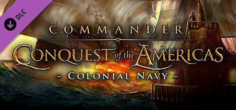 Commander: Conquest of the Americas – Colonial Navy