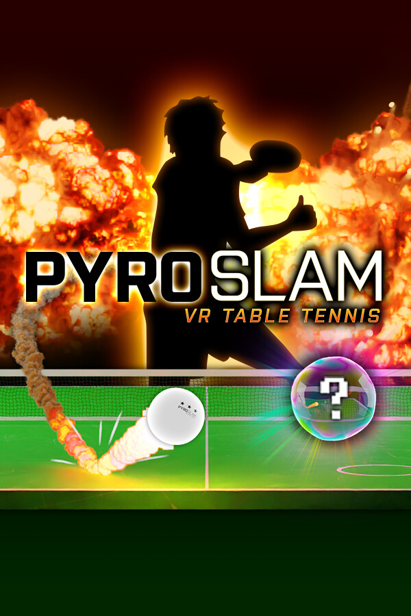 PyroSlam: VR Table Tennis for steam