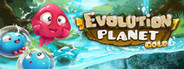 Evolution Planet: Gold Edition