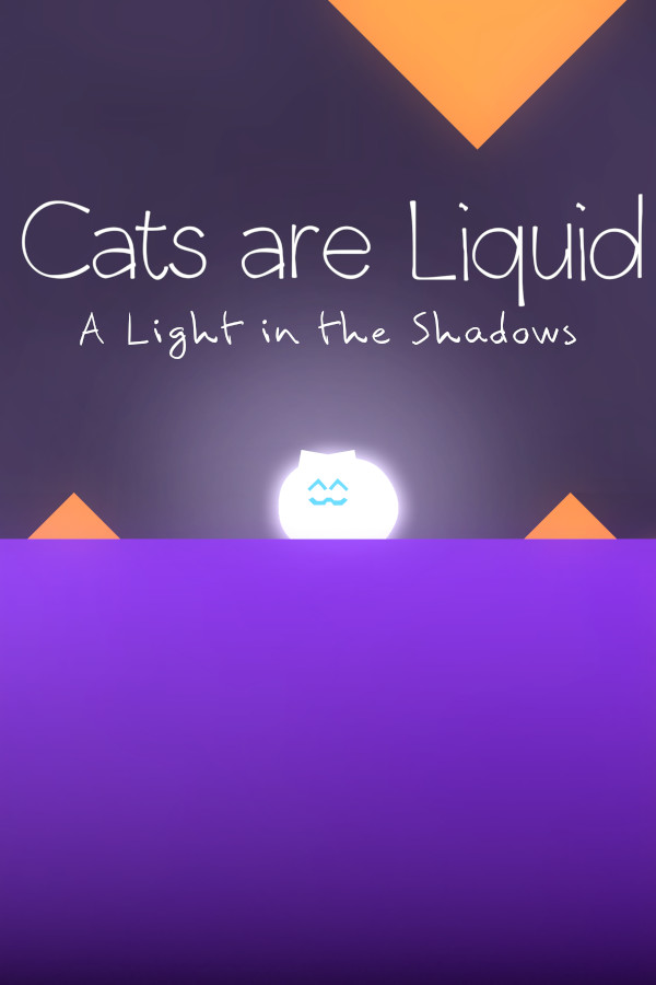 Cats are Liquid - A Light in the Shadows Artwork