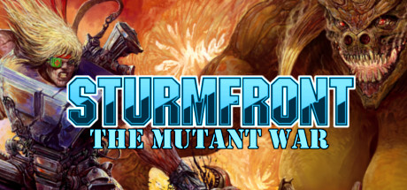 SturmFront - The Mutant War: Übel Edition