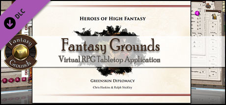 Fantasy Grounds - 5E: Heroes of High Fantasy: Greenskin Diplomacy