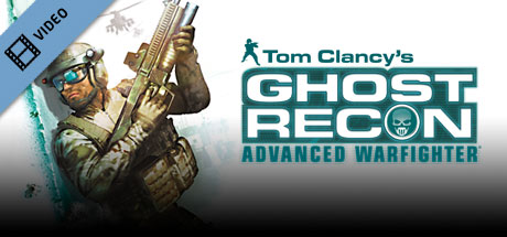 Tom Clancy's Ghost Recon: Advanced Warfighter Trailer cover art