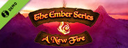 The Ember Series: A New Fire Demo