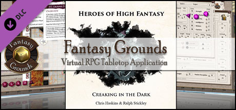 Fantasy Grounds - Heroes of High Fantasy: Creaking in the Dark (5E)