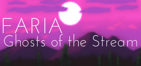 FARIA: Ghosts of the Stream