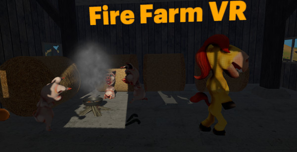 Fire Farm VR