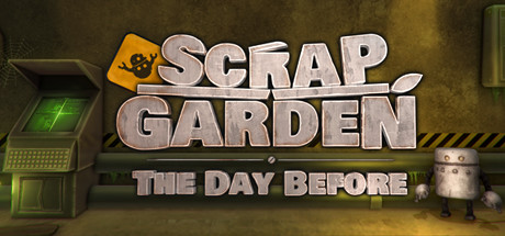 Scrap Garden – The Day Before