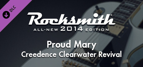 Rocksmith 2014 Edition - Remastered - Creedence Clearwater Revival - Proud Mary cover art