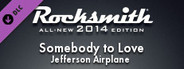 Rocksmith® 2014 Edition – Remastered – Jefferson Airplane - “Somebody To Love”