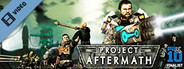 Project Aftermath Trailer