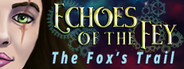 Echoes of the Fey - The Fox's Trail