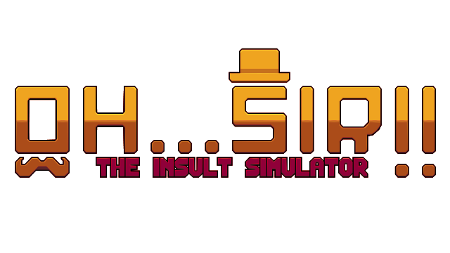 Oh...Sir!! The Insult Simulator - Steam Backlog