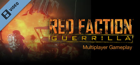 Red Faction: Guerrila Multiplayer Gameplay cover art