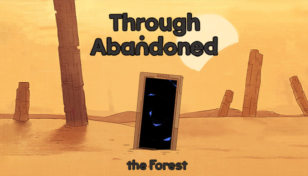 Through Abandoned: The Forest