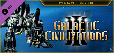 View Galactic Civilizations III - Mech Parts Kit DLC on IsThereAnyDeal