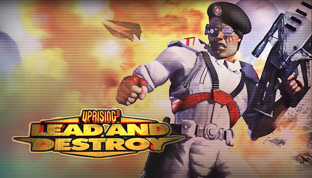 Uprising 2: Lead and Destroy