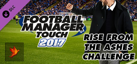 Football Manager Touch 2017 Rise from the Ashes Challenge cover art