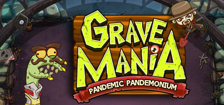 Grave Mania: Pandemic Pandemonium cover art