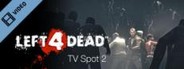 Left 4 Dead TV Spot 2 - 720p