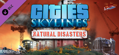 View Cities: Skylines - Natural Disasters on IsThereAnyDeal