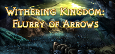 Withering Kingdom: Flurry Of Arrows cover art