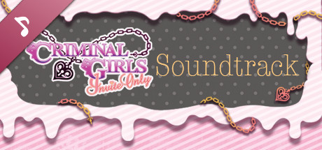 Criminal Girls: Invite Only - Digital Soundtrack cover art