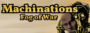 Machinations: Fog of War