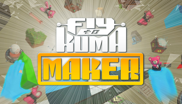 Fly to KUMA MAKER