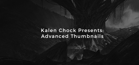 Kalen Chock Presents: Advanced Thumbnails cover art