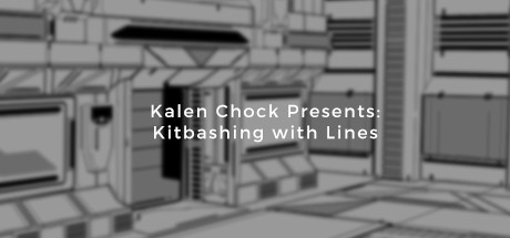 Kalen Chock Presents: Kitbashing with Lines cover art