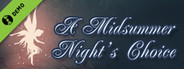 A Midsummer Night's Choice Demo