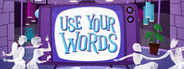 Use Your Words