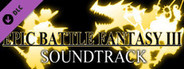 Epic Battle Fantasy 3 - Soundtrack