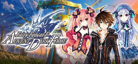 Fairy Fencer F Advent Dark Force | フェアリーフェンサー エフ ADVENT DARK FORCE | 妖精劍士 F ADVENT DARK FORCE