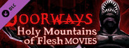 Doorways: Holy Mountains of Flesh - Movies
