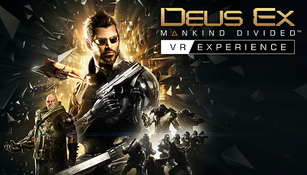 Deus Ex: Mankind Divided™ - VR Experience