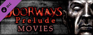 Doorways: Prelude - Movies